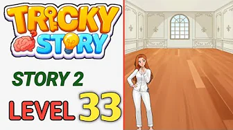 Story 2 level 33 source video preview