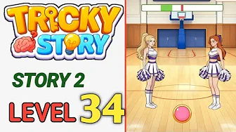 Story 2 level 34 source video preview
