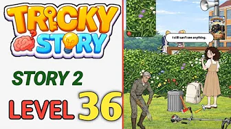 Story 2 level 36 source video preview