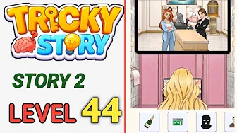 Story 2 level 44 source video preview