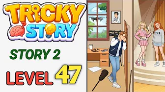 Story 2 level 47 source video preview