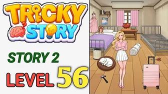 Story 2 level 56 source video preview