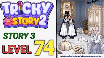 Story 3 level 74 source video preview