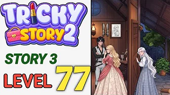 Story 3 level 77 source video preview