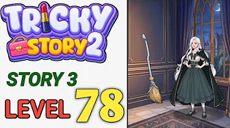 Story 3 level 78 source video preview